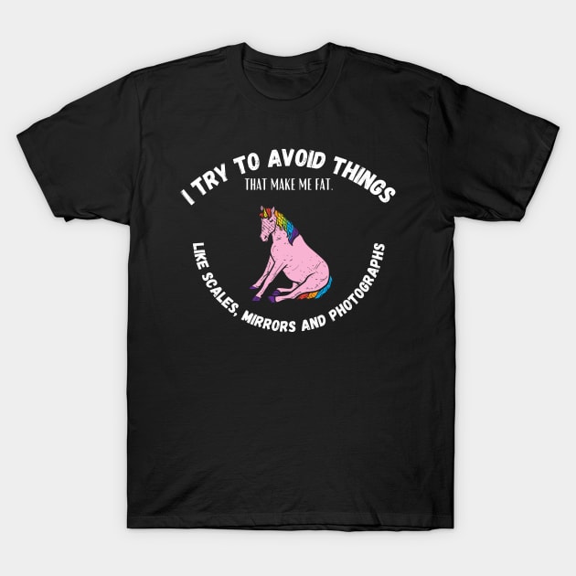 Try To Avoid Things That Make Me Fat T-Shirt by maxdax